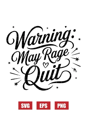 Warning: May Rage Quit Svg