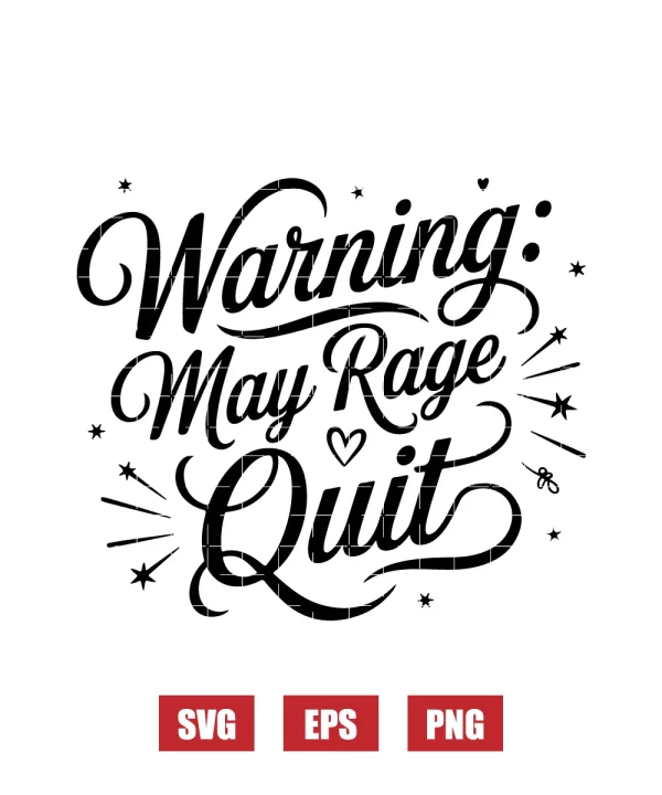 Warning: May Rage Quit Svg