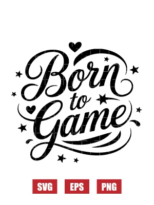 Born to Game Svg