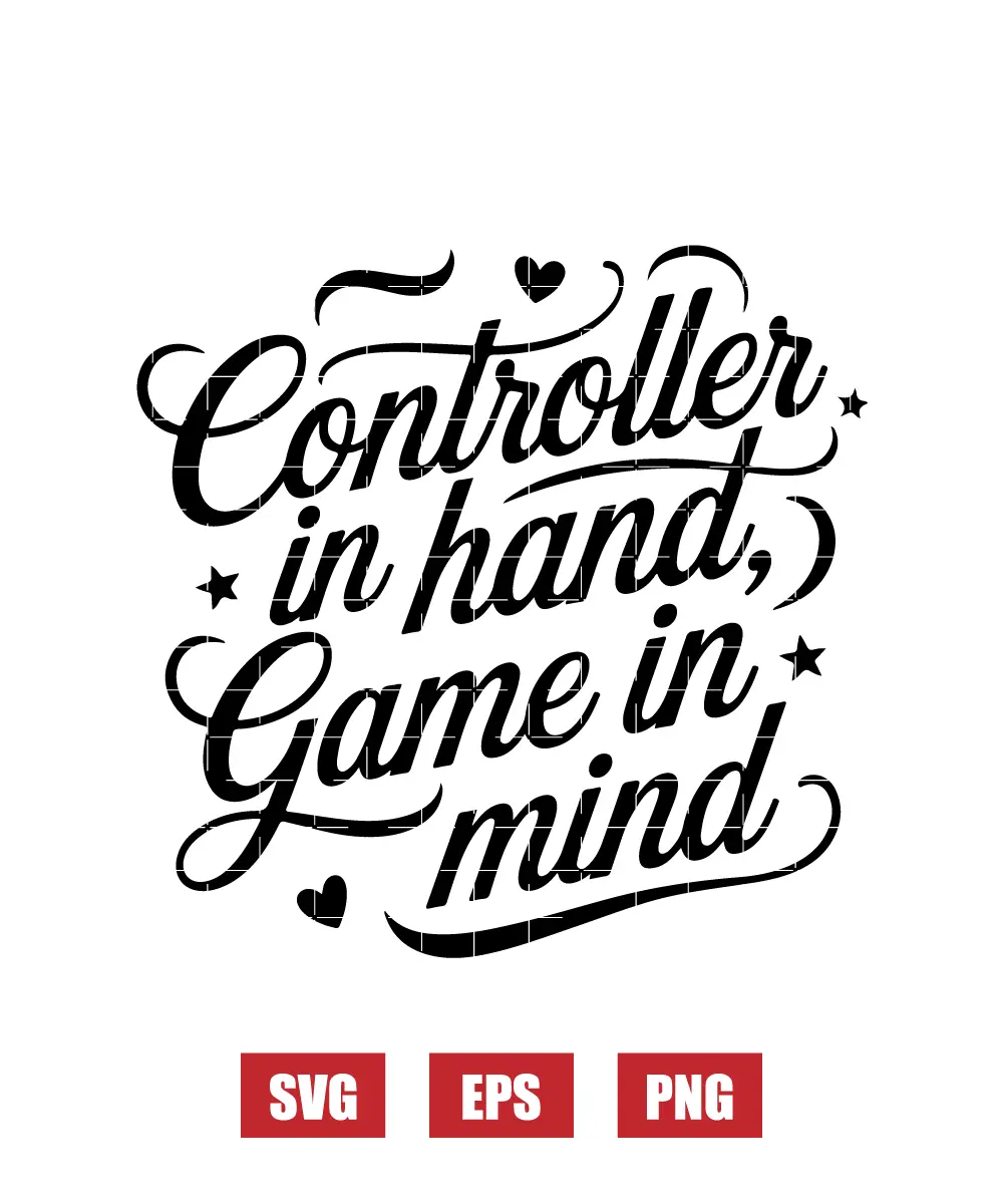 Controller in Hand, Game in Mind Svg