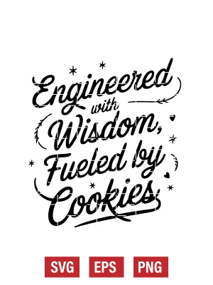 Engineered with Wisdom, Fueled by Cookies – Grandpa Life Svg