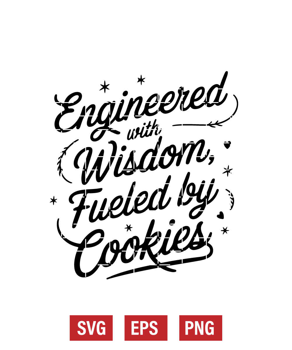 Engineered with Wisdom, Fueled by Cookies – Grandpa Life Svg