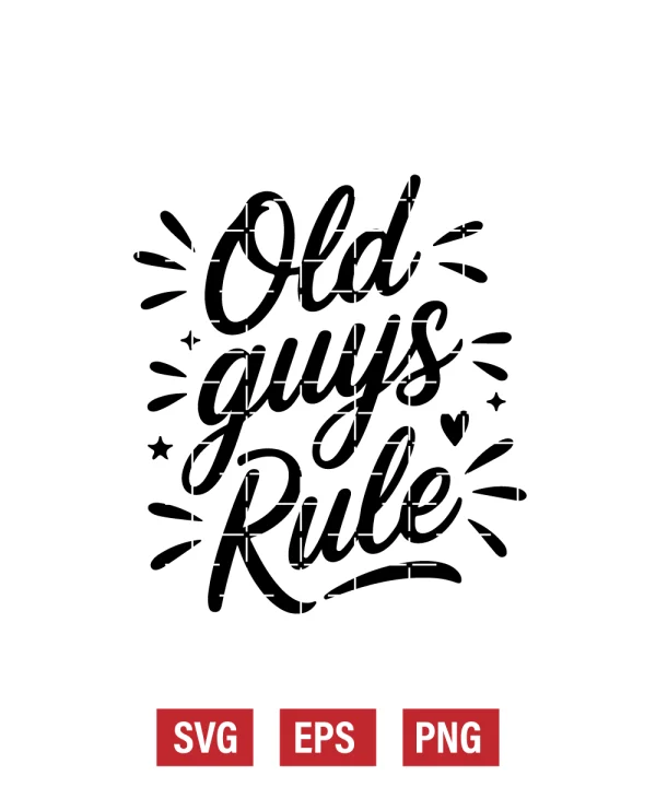 Old Guys Rule Svg