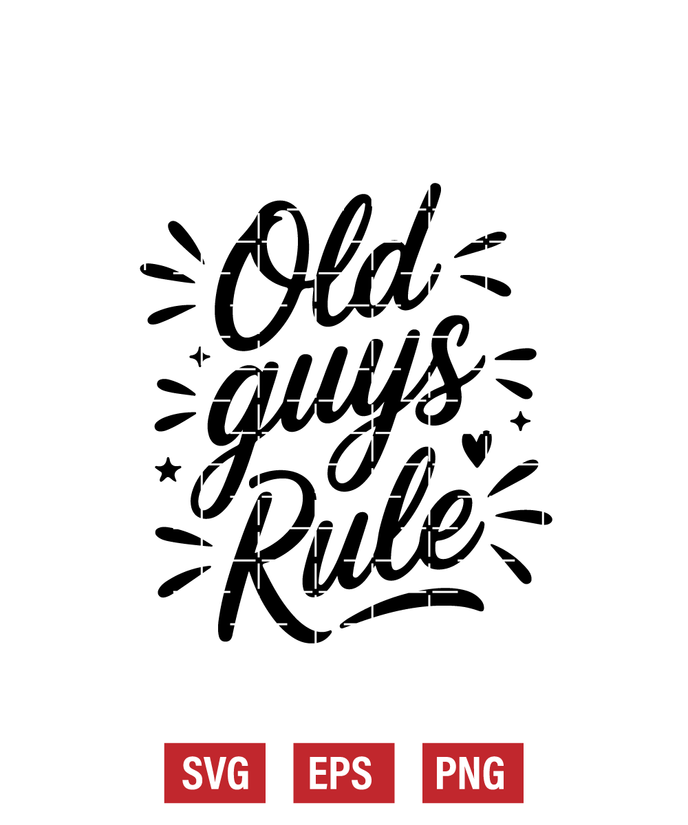 Old Guys Rule Svg
