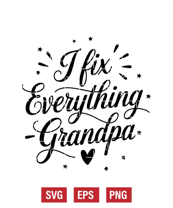 I Fix Everything – Grandpa Svg