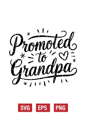 Promoted to Grandpa Svg