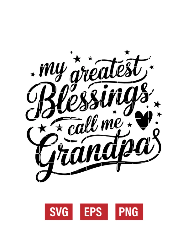My Greatest Blessings Call Me Grandpa Svg