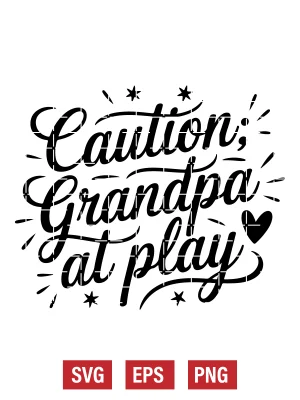 Caution: Grandpa at Play Svg