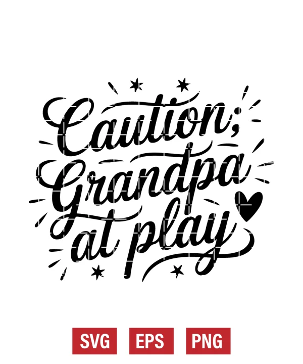 Caution: Grandpa at Play Svg