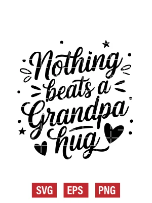 Nothing Beats a Grandpa Hug Svg