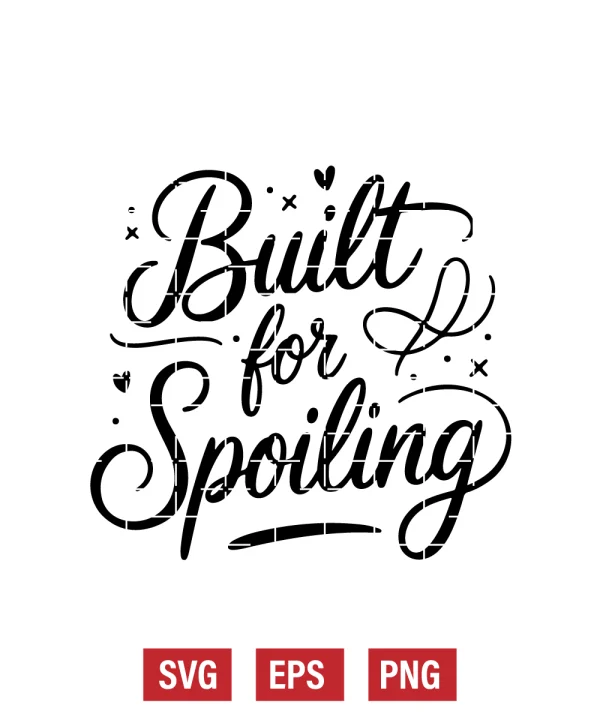 Built for Spoiling Svg