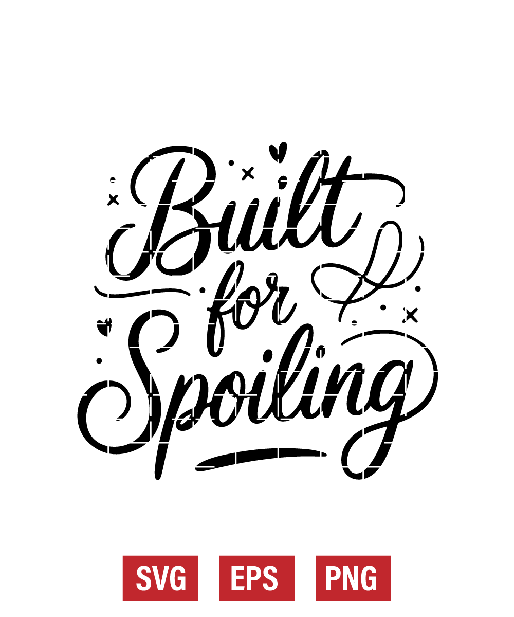 Built for Spoiling Svg