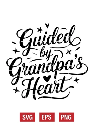 Guided by Grandpa's Heart Svg