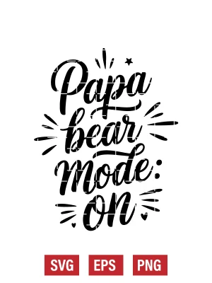 Papa Bear Mode: ON Svg