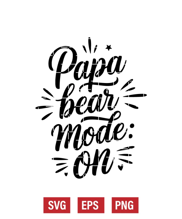 Papa Bear Mode: ON Svg