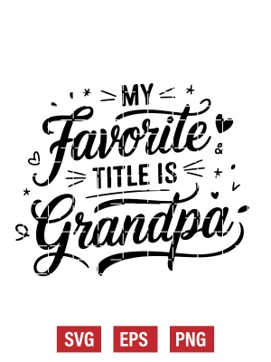 My Favorite Title is Grandpa Svg