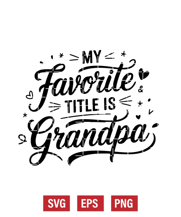 My Favorite Title is Grandpa Svg