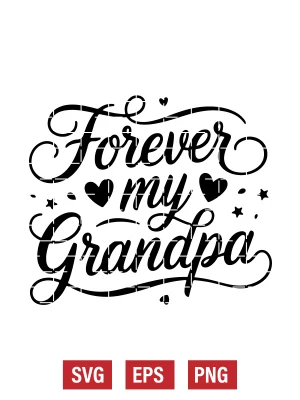 Forever My Grandpa Svg