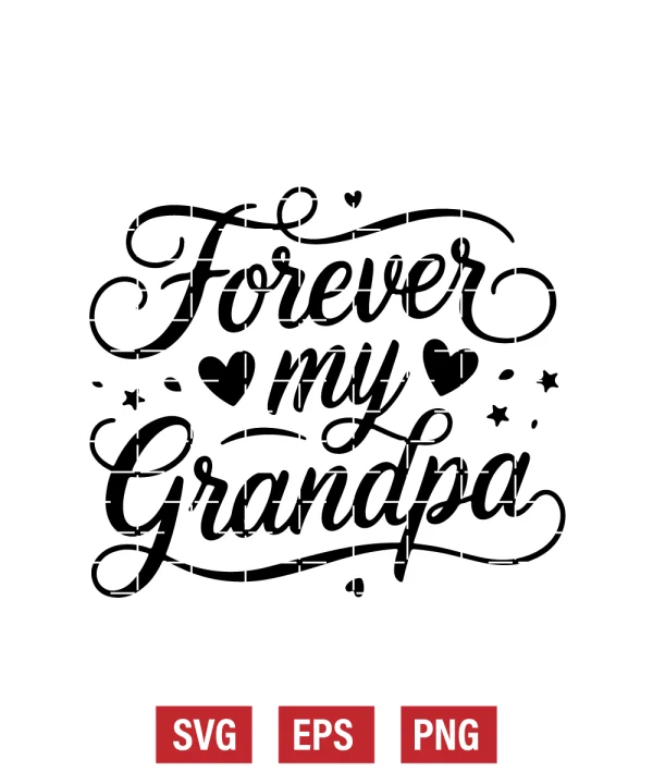 Forever My Grandpa Svg