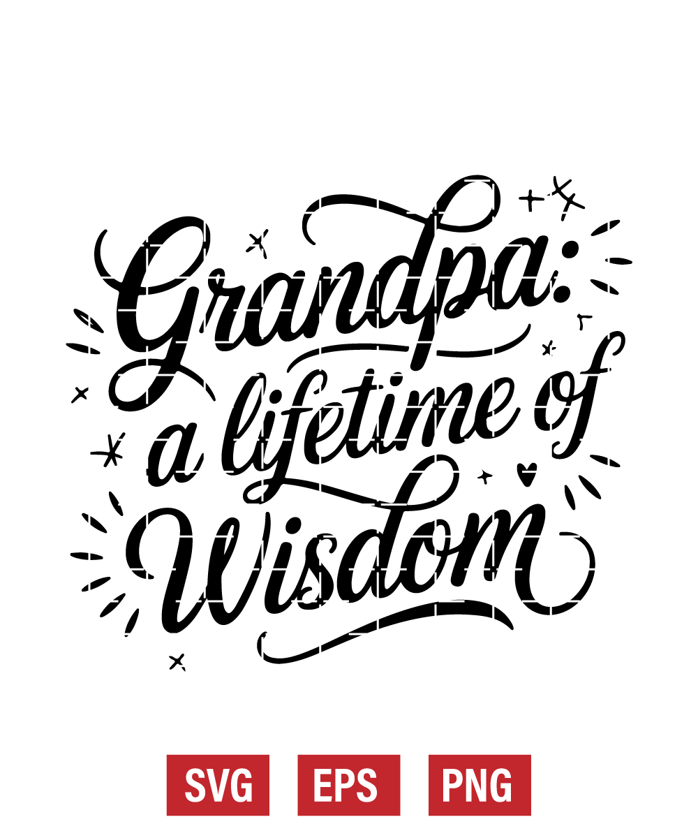 Grandpa: A Lifetime of Wisdom Svg