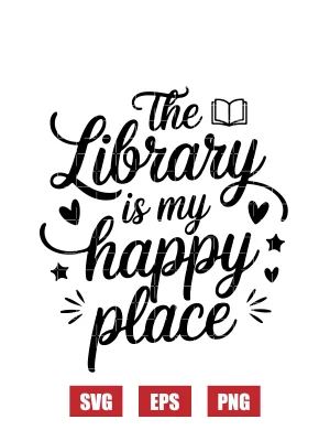 The Library Is My Happy Place Svg