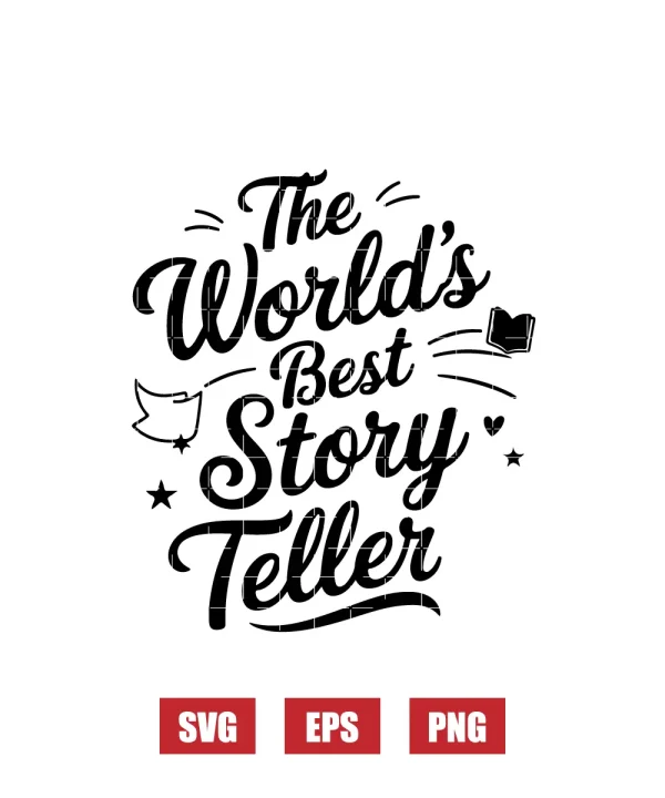 The World's Best Story Teller Svg