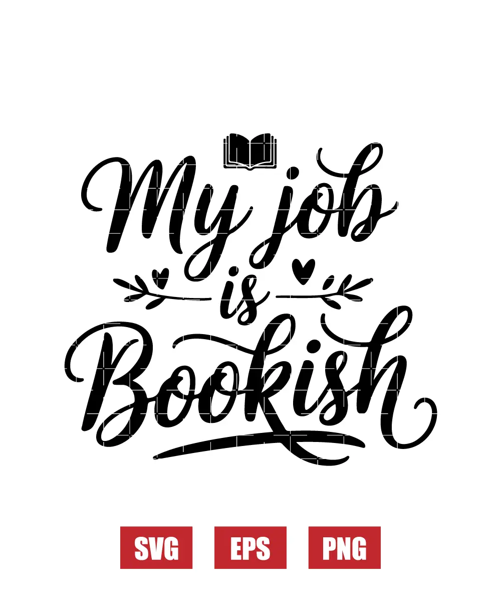 My Job Is Bookish Svg