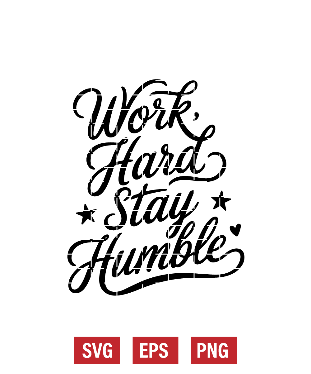 Work Hard, Stay Humble Svg