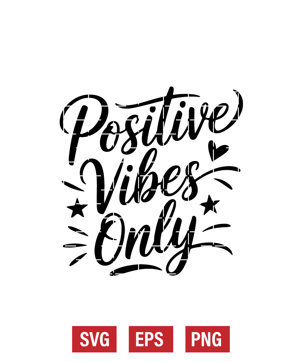 Positive Vibes Only Svg