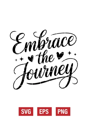 Embrace the Journey Svg