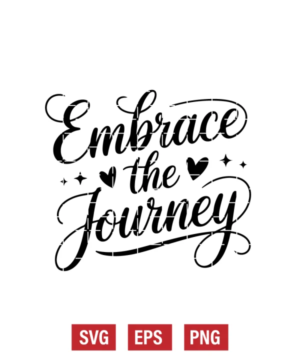 Embrace the Journey Svg