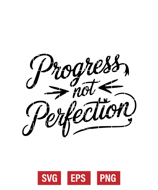 Progress Not Perfection Svg