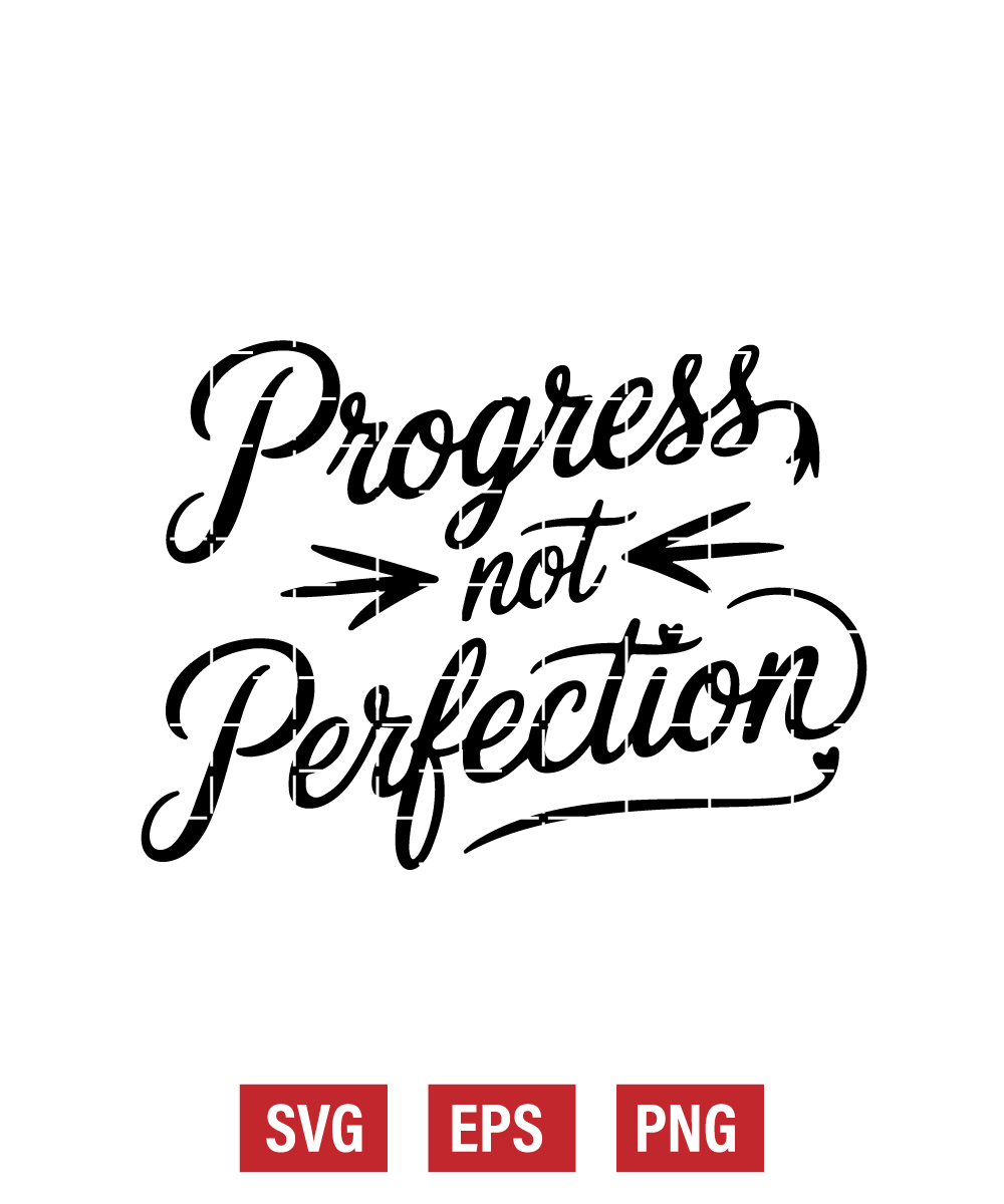 Progress Not Perfection Svg