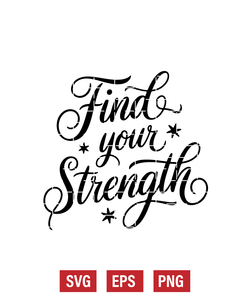 Find Your Strength Svg
