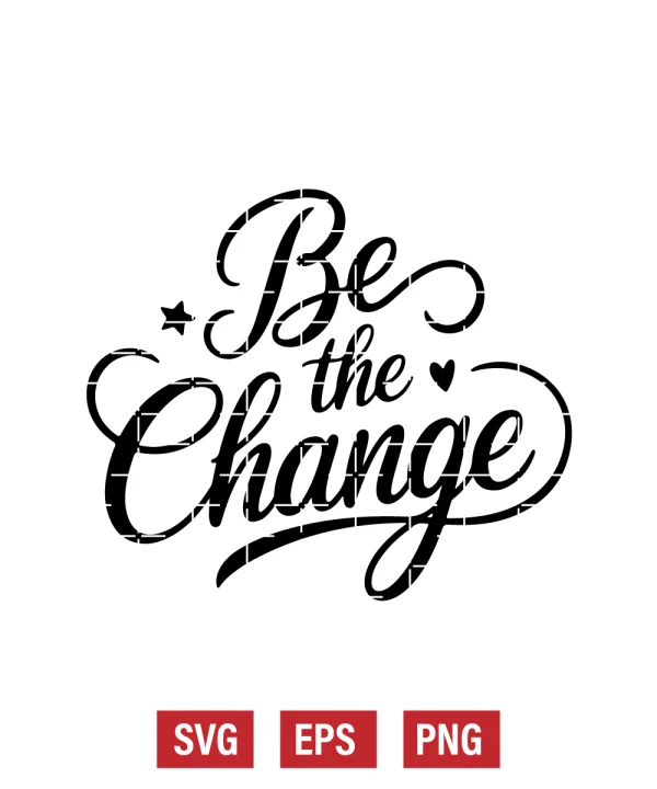 Be the Change Svg