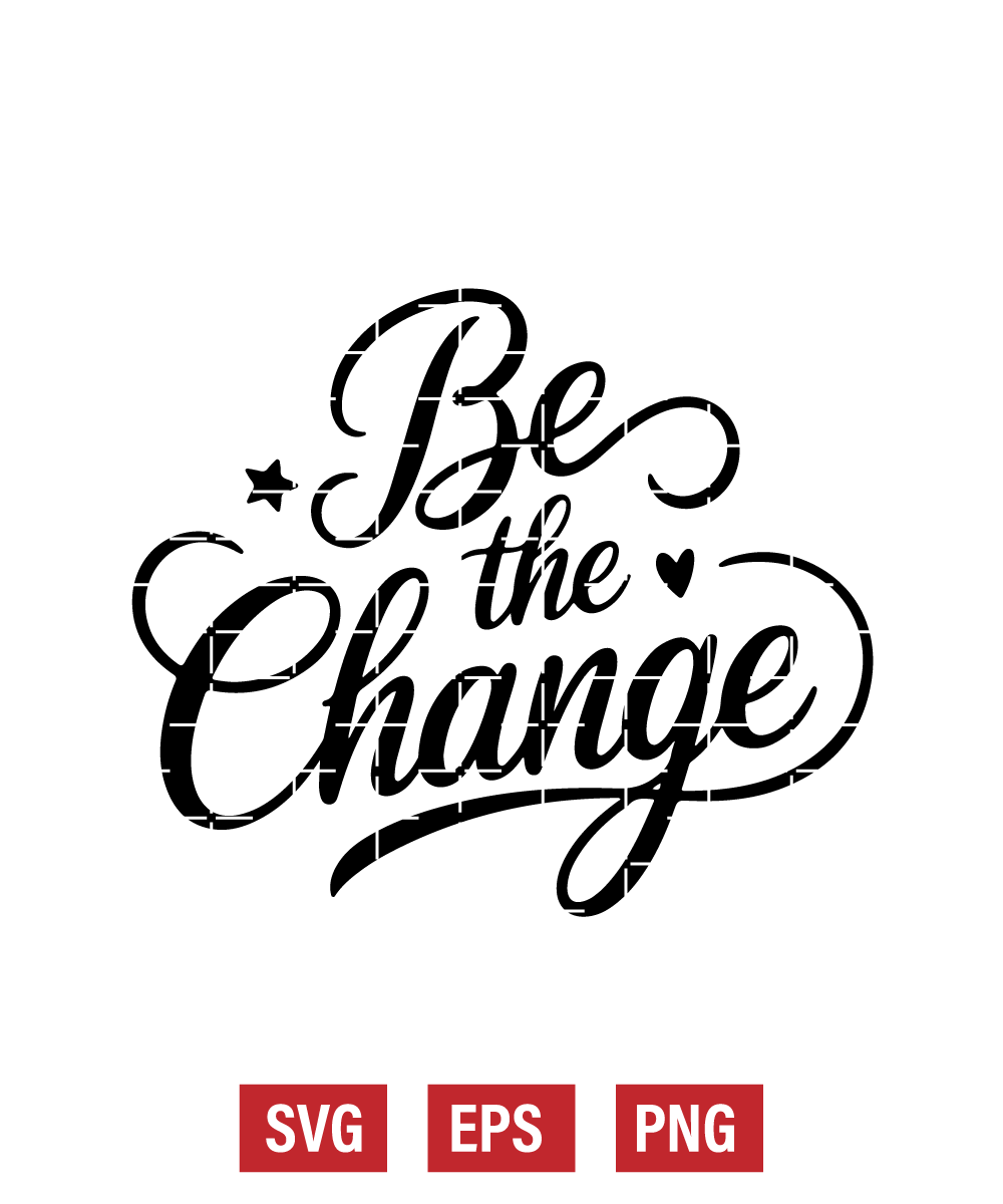 Be the Change Svg
