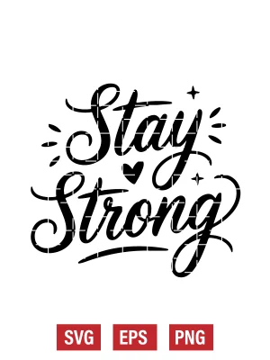Stay Strong Svg
