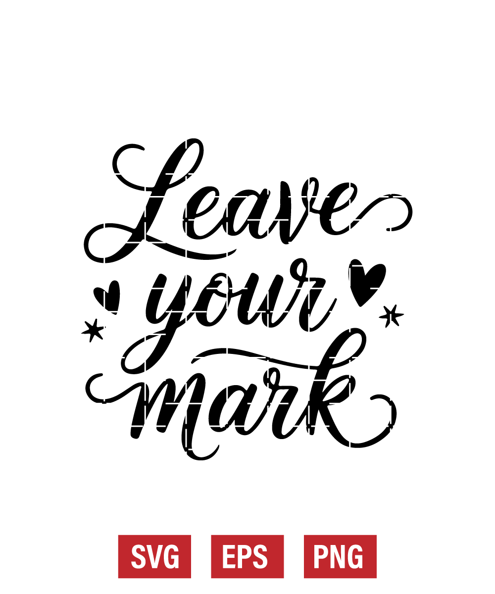 Leave Your Mark Svg