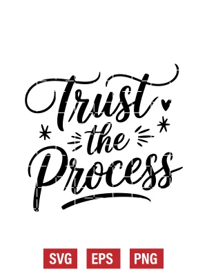 Trust the Process Svg