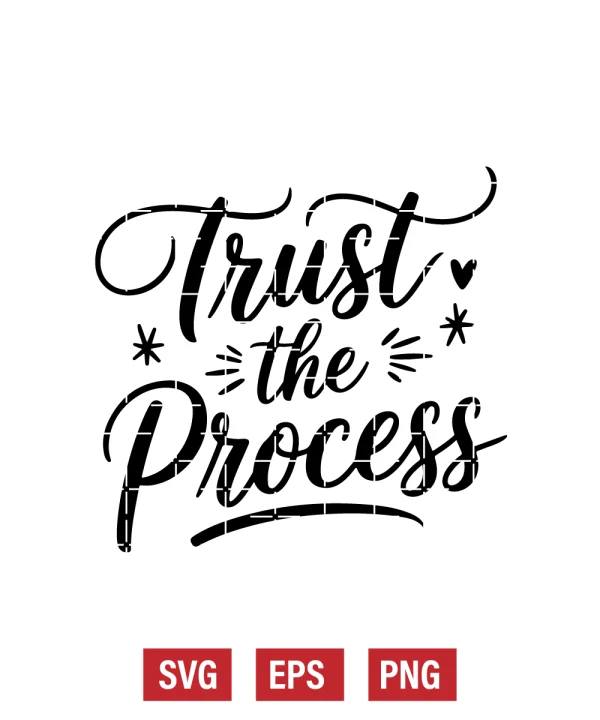 Trust the Process Svg