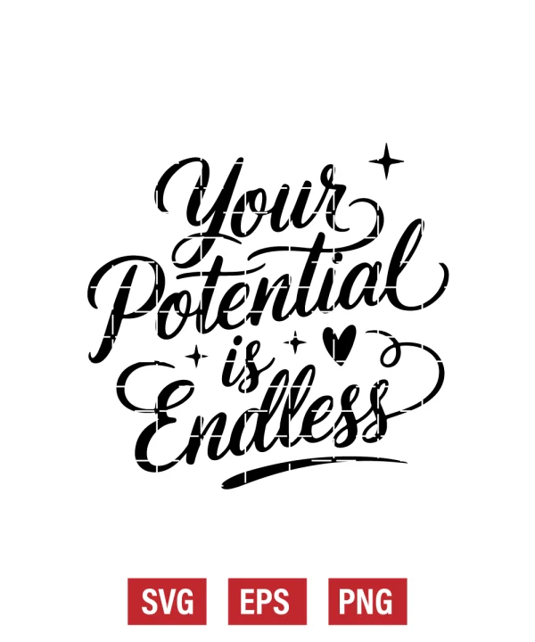 Your Potential is Endless Svg