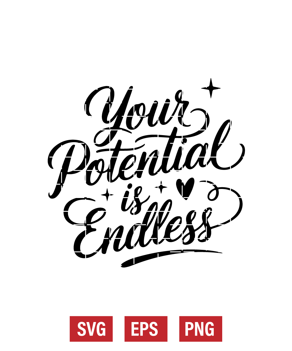 Your Potential is Endless Svg
