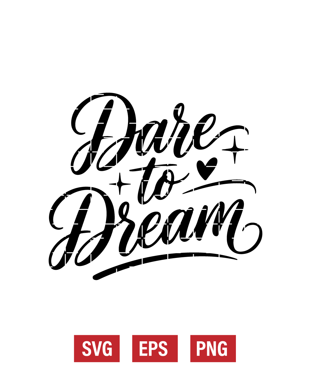 Dare to Dream Svg