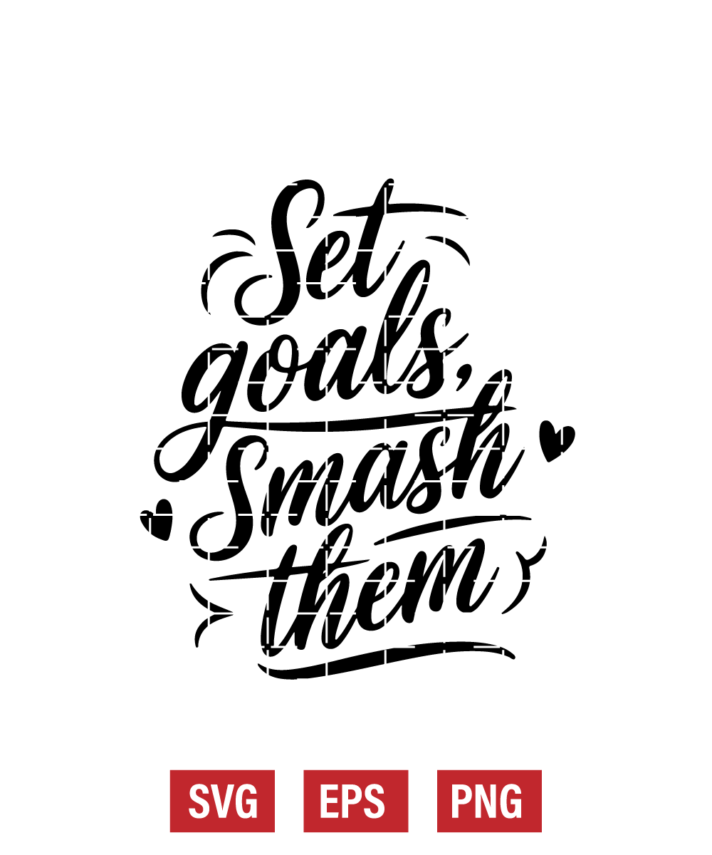 Set Goals, Smash Them Svg