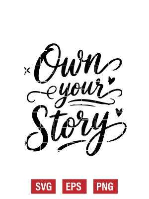 Own Your Story Svg