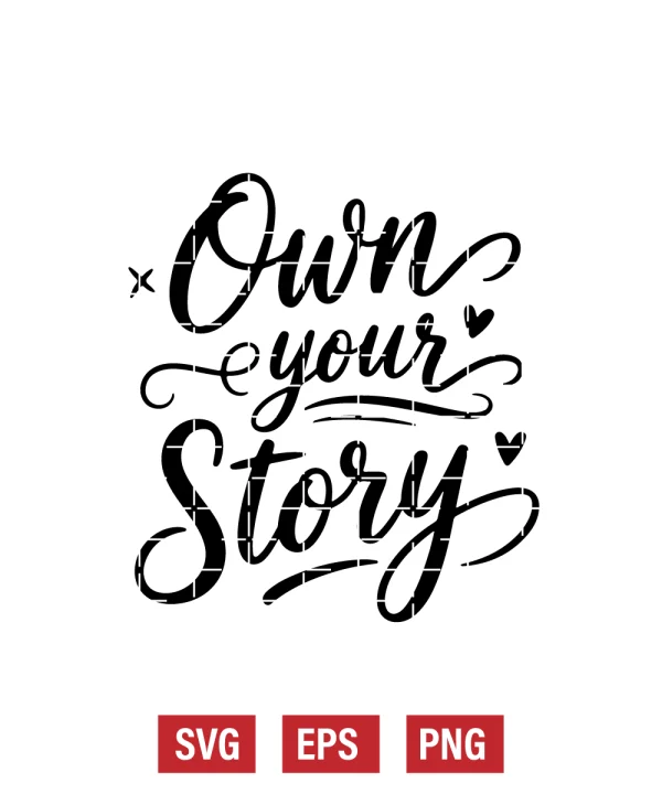 Own Your Story Svg