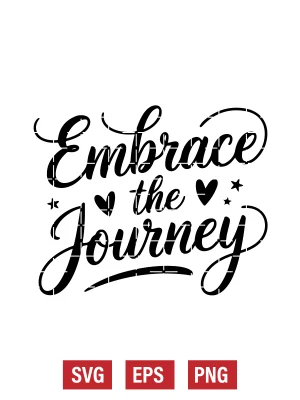Embrace the Journey Svg