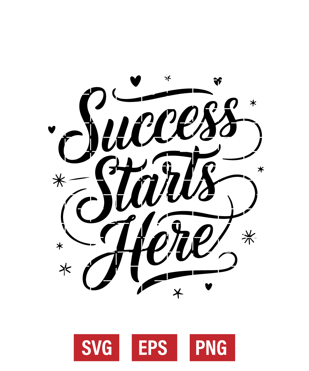 Success Starts Here Svg