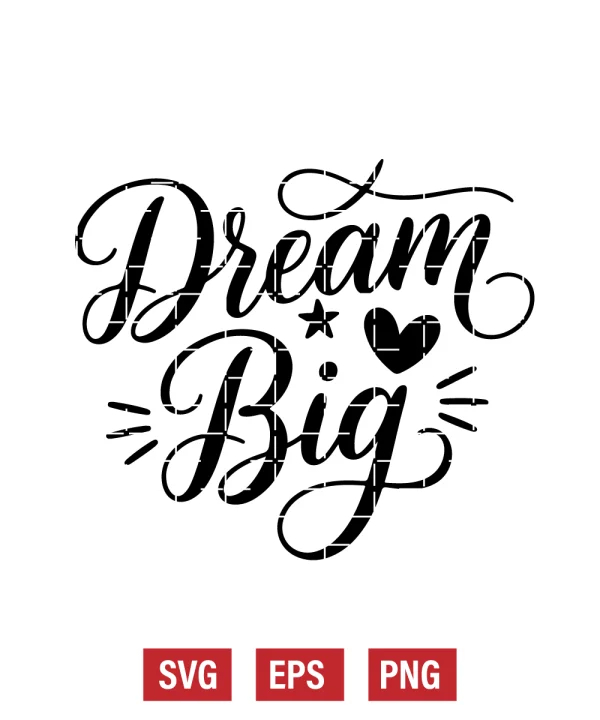 Dream Big Svg