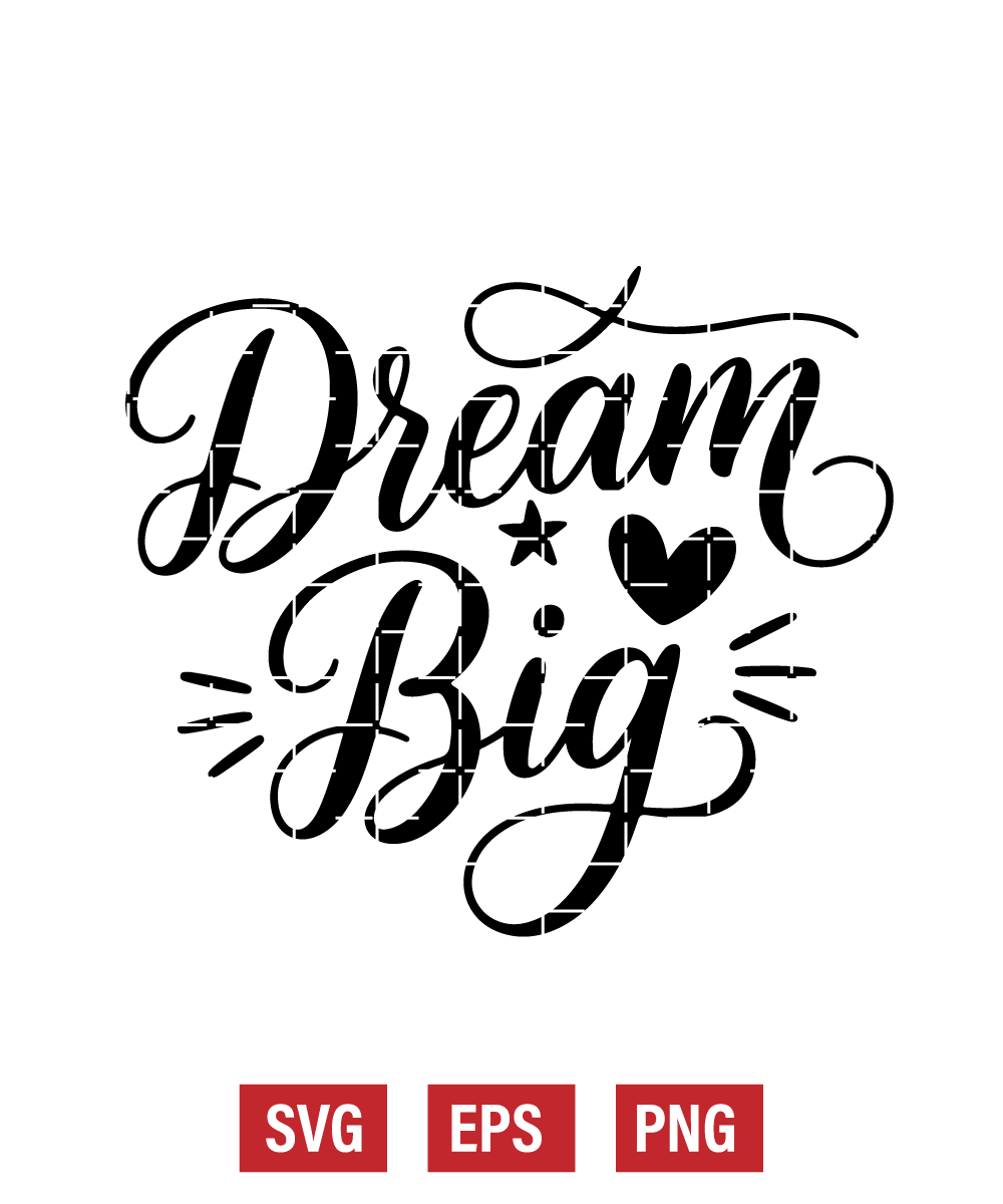 Dream Big Svg